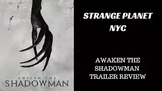 Awaken The ShadowMan Trailer