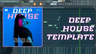 Na Na Na | DEEP HOUSE TEMPLATE | FL Studio Project | 2024 #flp