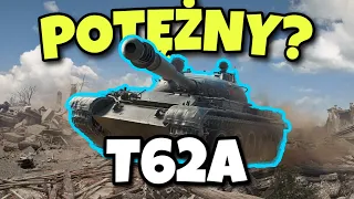 MIAŁEM PROBLEM Z TYM CZOŁGIEM… | T62a | WOT BLITZ