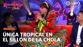 El Reventonazo de la Chola: Única Tropical en el sillón de la chola (HOY)