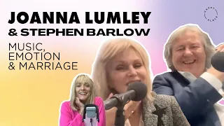 Joanna Lumley & Stephen Barlow on Happy Place Podcast
