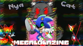 [No Au?] You Think this is a MOTHERF*KING Game? (A Nyan Cat Vs Sonic Megalolazing) [Credits in DT!]