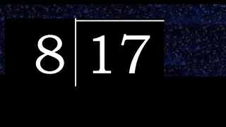 Dividir 17 entre 8 division inexacta con resultado decimal de 2 numeros con procedimiento