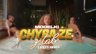 MODELKI - Chyba że z Tobą (FONEZ REMIX)