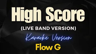 High Score - Flow G (Band Version Karaoke)