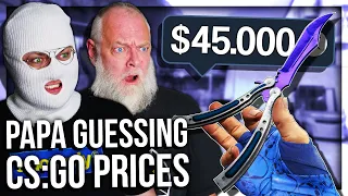 PAPA GUESSES THE PRICE OF CS:GO SKINS 2 (CRAZY ITEMS)