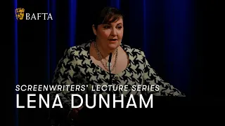 Lena Dunham | BAFTA Screenwriters' Lecture series