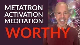 Metatron Activation Meditation: Worthy. Channeled by Addison Ames #metatron #channeling #worthy