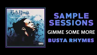 Sample Sessions - Episode 184: Gimme Some More - Busta Rhymes