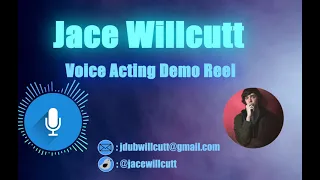 Jace Willcutt - [2021] Voice Acting Demo Reel