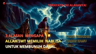 Inilah 3 Alasan Mengapa Allah Swt Memilih Nabi Isa Untuk Membunuh Dajjal. Wajib Tau!