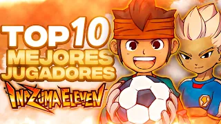 TOP 10 MEJORES JUGADORES de INAZUMA ELEVEN