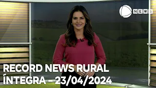 Record News Rural - 23/04/2024