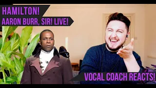 Vocal Coach Reacts! Hamilton! Aaron Burr, Sir! Live!