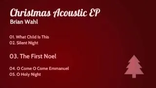 The First Noel (acoustic) - Brian Wahl w/ chord chart