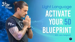 Activate Your 5d Blueprint (JERRY SARGEANT) Light Language Transmission Egypt