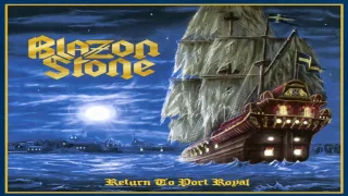 Blazon Stone - Curse Of The Ghost Ship - "Return To Port Royal" [Album 2013]