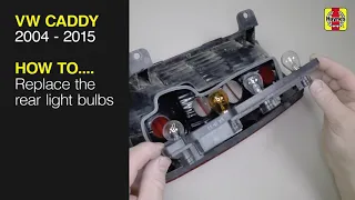 How to Replace the rear light bulbs on the Volkswagen Caddy 2004 to 2015