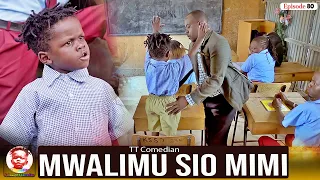 TT Comedian MWALIMU SIO MIMI