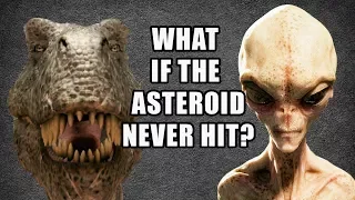 What If the Asteroid Never Killed the Dinosaurs? | Unveiled