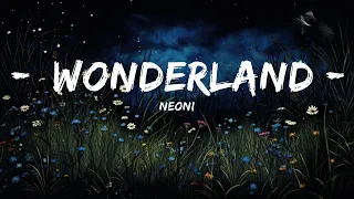 [1HOUR] Neoni - WONDERLAND (Lyrics) | Top Best Songs