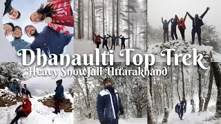 Dhanaulti Top Trek | Dhanaulti Snowfall | Snowfall in Uttrakhand 2024