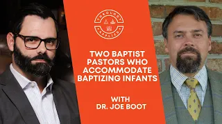Two Baptist Pastors Who Accommodate Baptizing Infants