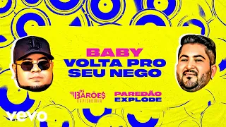 Baby Volta Pro Seu Nego (Paredão Explode - Com Grave) (Lyric Video)