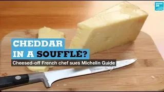 Cheddar in a soufflé? Cheesed-off French chef sues Michelin Guide