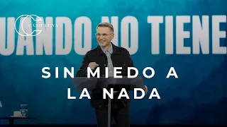 Pastor Cash Luna - Sin miedo a la nada | Casa de Dios