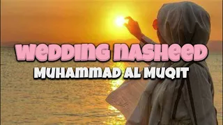 [sped up] Wedding - Muhammad Al Muqit