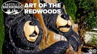 Chainsaw artists make the redwoods their work of art | Bartell's Backroads