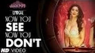 Now You See Now You Don't Lyrical Video Song | Jackpot | Sachiin J Joshi, Sunny Leone