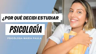 ¿POR QUÉ ESCOGÍ PSICOLOGÍA? #STORYTIME - Psicóloga Maria Paula