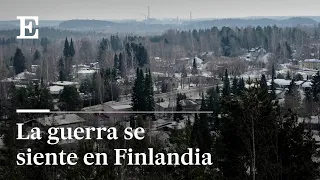 Ucrania | Así afecta la guerra a una pequeña ciudad de Finlandia | El País