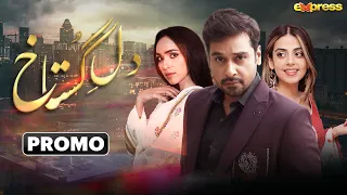 Dil e Gustakh - PROMO | Starting From Tonight Every Monday & Tuesday At 8:00 PM | Express TV