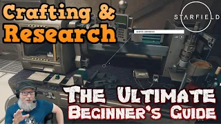 The Ultimate Beginner's Guide to Crafting & Research In Starfield