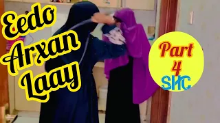 Riwaayad Eedo Arxan Laay Part 4 #riwaayad #arxanlaay #youtube