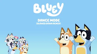 Bluey - Dance Mode (Slowed Down) (Fanmade Music Video) (Surprise Release Special) (READ DESCRIPTION)