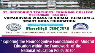 Two Day International Seminar || St. Gregorios Teachers' Training College || Meenangadi