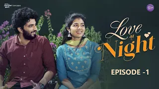 Love At Night | Episode 1 | Telugu Webseries 2022 | South Indian Logic