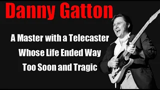 Danny Gatton  *A Master with a Telecaster* Sadly His Life Ended Way Too Soon!