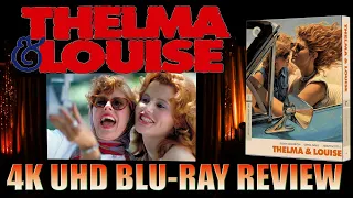 THELMA & LOUISE 4K UHD BLU-RAY REVIEW