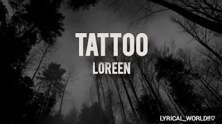 Loreen - Tattoo || English lyrical song || @_Lyrics55197