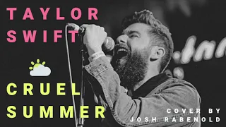 Cruel Summer - Taylor Swift | Cover by Josh Rabenold