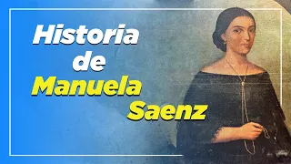 LA HISTORIA de MANUELA SAENZ 👩🏻 | Patriota Ecuatoriana