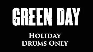 Green Day Holiday DRUMS ONLY