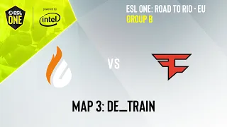 COPENHAGEN FLAMES VS FAZE | MAP 3 DE_TRAIN | ESL ONE: ROAD TO RIO | GROUP B - EU