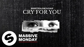 Basstrologe & D.N.S - Cry For You (Official Audio)