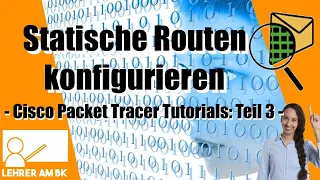 Statische Routen erstellen (Cisco Packet Tracer Tutorials - Teil 3)